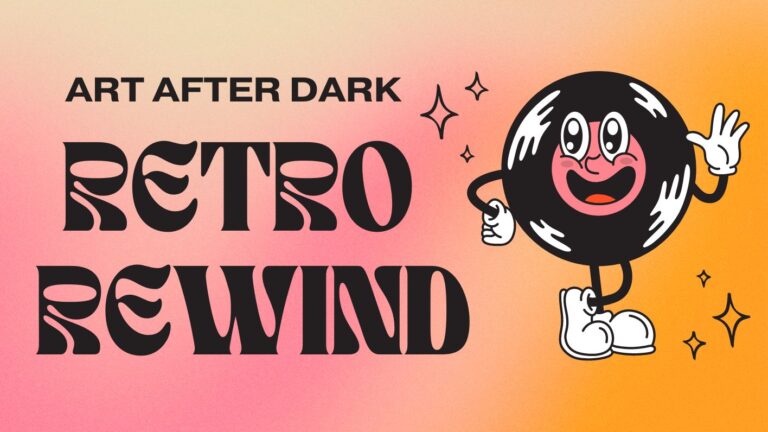 Art After Dark: Retro Rewind